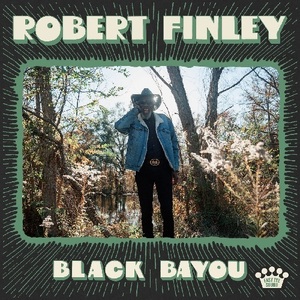 【新品】 ROBERT FINLEY / BLACK BAYOU (LP) (輸入LP)