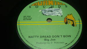 7inch org NATTY DREAD DON'T BOW BIG JOE ex- reggae レゲエ roots ルーツ vintage ビンテージ レコード dj dub ダブ オリジナル盤