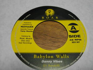 Danny vibes [babylon walls] 7inch newroots EX レゲエ reggae デジタル digital ニュールーツ uk イギリス バビロン キラー killer heavy