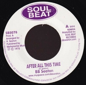 BB Seaton - After All This Time / Conscious Minds - Time Dub A0129