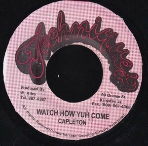 Capleton - Watch How Yuh Come H0316