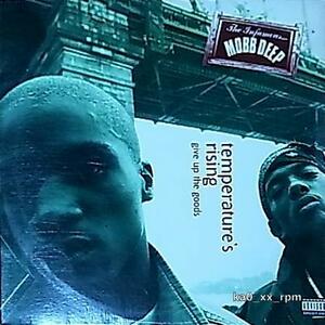 ★☆Mobb Deep「Temperature's Rising / Give Up The Goods」☆★