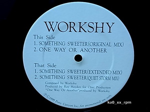 ★☆Workshy「Something Sweeter / One Way Or Another」プロモオンリー!☆★5点以上で送料無料!!!