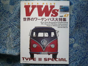 ◇レッツプレイフォルクスワーゲン Vol.47 ■世界のワーゲンバス大特集　 LET'S PLAY VWsビートルカルマンギアR32キャルルックVR6ゴルフGTi