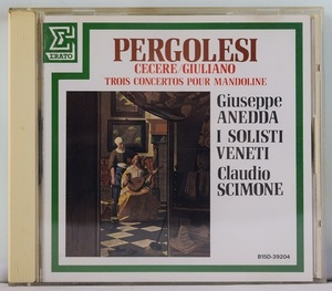 ペルゴレージ、チェチェーレ、ジュリアーノ　マンドリン協奏曲　アネッダ(マンドリン)　シモーネ指揮イ・ソリスティ・ヴェネティ
