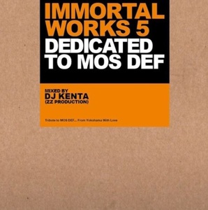 未使用 DJ KENTA IMMORTAL WORKS 5 DEDICATED TO MOS DEF★MURO KOCO PUNPEE NUJABES KIYO SHU-G MINOYAMA SEIJI (T黒引)