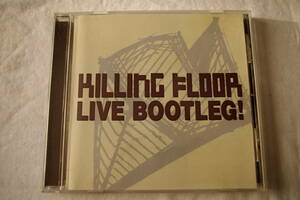 KILLING FLOOR ● LIVE BOOTLEG!