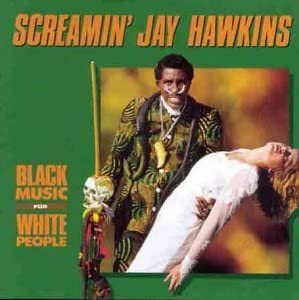 廃盤 R＆B SOUL SCREAMIN JAY HAWKINS　Black Music for White Peopl スクリーミン・ジェイ・ホーキンス 
