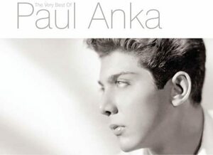 名盤 Paul Anka the Very Best of Paul Anka ポール・アンカ 時代を超越した名盤！駄曲一切ナシの最高傑作 不滅の名盤・偉大なる音楽遺産