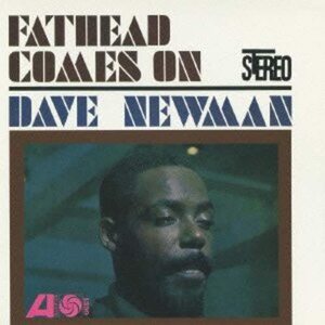 貴重廃盤 Dave Newman fathead comes on　日本国内盤帯付き 24ビット・デジタル・リマスタリング 初CD化作品