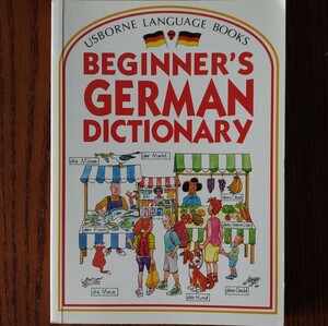 USBORNE LANGUAGE BOOKS BEGINNER'S GERMAN DICTIONARY