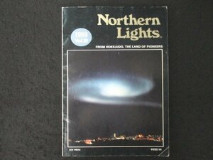 本 No1 03243 NORTHERN LIGHTS ノーザン・ライツ 1989年 Vol.10 Aurora Express The Hokkaido Adventure Tour Happiness IIs Our Business