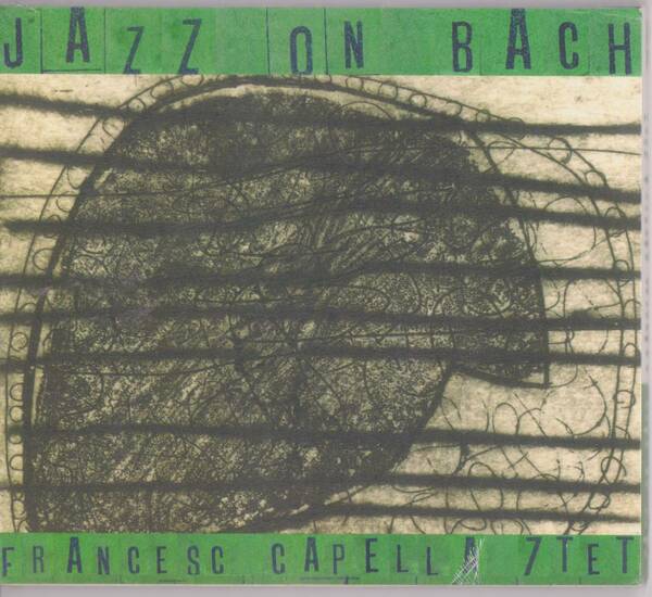 Francesc Capella フランセスク・カペラ 7tet - Jazz On Bach CD