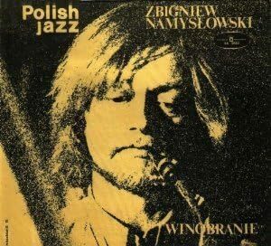 Zbigniew Namysowski ズビグニエフ・ナミスオフスキ - Winobranie リマスター再発CD