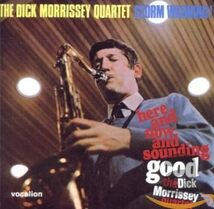 The Dick Morrissey ディック・モリシー Quartet - Here And Now And Sounding Good + Storm Warning! 再発二枚組CD_画像1