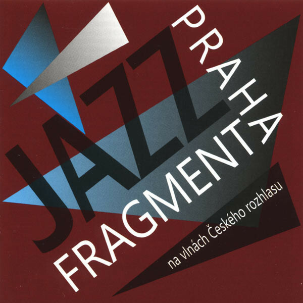 Jazz Fragment Praha - Na Vlnch eskho Rozhlasu CD