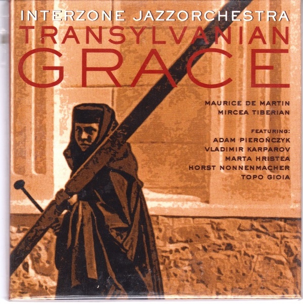 Interzone Jazzorchestra - Transylvanian Grace CD