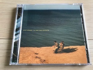 ULRICH SCHNAUSS 2CD「Far Away Trains Passing By」！