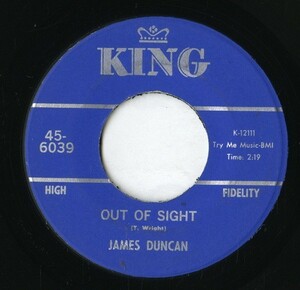 【7inch】試聴　JAMES DUNCAN 　　(KING 6039) OUT OF SIGHT / TOO HOT TO HOLD