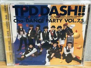 東京パフォーマンスドール ダッシュ　 ～ Cha DANCE PARTY vol.7.5 ～　TPD DASH!! Tokyo Performance Doll