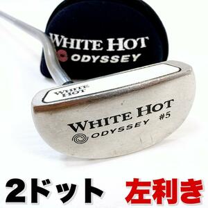 【左利き/レフティー】ODYSSEY WHITEHOT オデッセイ ホワイトホット パター #5 メンズ 33インチ 2ドット