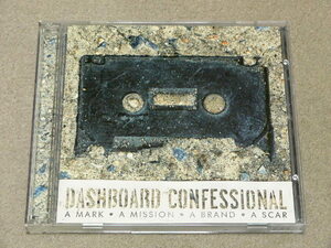 DASHBOARD CONFESSIONAL / A MARK・A MISSION・A BRAND・A SCAR // CD+DVD ダッシュボード コンフェッショナル