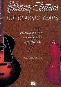 洋書GIBSON　ELECTRICS THE CLASSIC YEARS　ギブソンギターエレクトリック　エレキ　クリックポスト可能