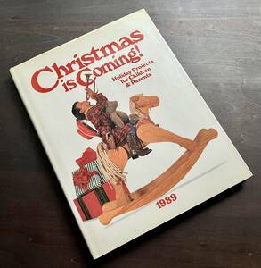 【洋書】『 Christmas Is Coming! 1989 』Oxmoor House □クリスマス ホリデー 装飾やギフトのアイデア 衣類 おもちゃ 型紙 工作 作り方