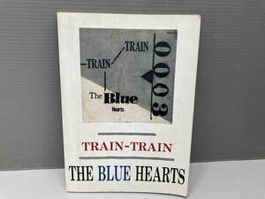 雑誌 THE BLUE HEARTS バンドスコア TRAIN-TRAIN スコアハウス