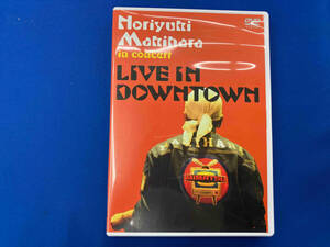 DVD Noriyuki Makihara in concert'LIVE IN DOWNTOWN' 槇原敬之