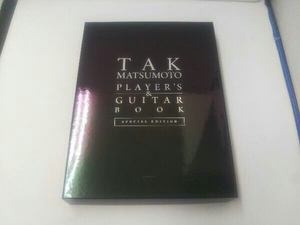 TAK MATSUMOTO PLAYER'S & GUITAR BOOK SPECIAL EDITION Matsumoto Takahiro 