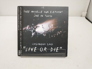 THEE MICHELLE GUN ELEPHANT CD CASANOVA SAID'LIVE OR DIE'ミッシェル・ガン・エレファント ライヴ・イン・トーキョー