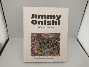 Jimmy Onishi ART WORKS 1993-2022 -ジミー大西・画業30年記念作品集- ジミー大西