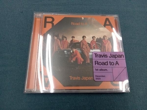 Travis Japan CD Road to A(通常盤(初回プレス))