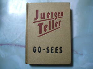 Juergen Teller / Go Sees