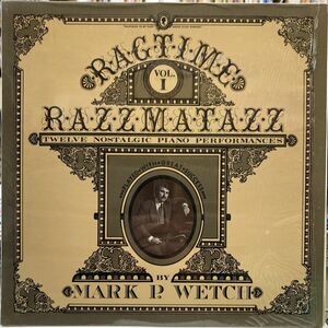 Mark P. Wetch／Ragtime Razzmatazz Vol.2 【中古LPレコード】 ラグタイム W-808 アメリカ盤