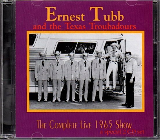 アーネスト・タブ/Ernest Tubb and The Texas Troubadours「The Complete Live 1965 Show」2CD