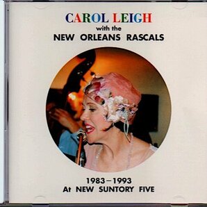 「CAROL LEIGH with the NEW ORLEANS RASCALS」キャロル・リー ニューサントリーファイブ10年の記録/ニューオリンズ・ラスカルズ