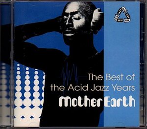 マザー・アース/MOTHER EARTH「ベスト・オブ・ジ・アシッド・ジャズ・イヤーズ」THE BEST OF THE ACID JAZZ YEARS