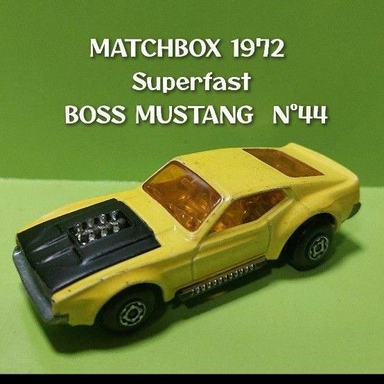 MATCHBOX 1972 Superfast BOSS MUSTANG 44