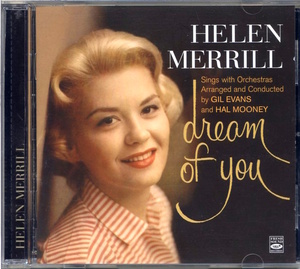 Helen Merrill / with Gil Evans And Hal Mooney / Dream Of You / Fresh Sound FSR-CD 489 / Spain盤