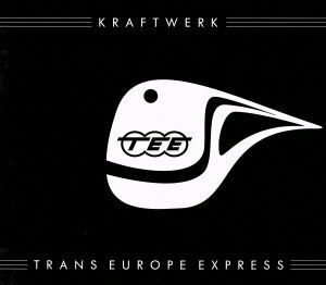 ヨーロッパ特急（トランス・ヨーロッパ・エクスプレス）／クラフトワーク