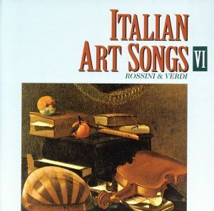 イタリア歌曲集　Ｖｏｌ．６～ロッシーニ＆ヴェルディ歌曲集／（オムニバス）
