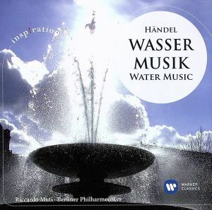 【輸入盤】Ｗａｔｅｒ　Ｍｕｓｉｃ／Ｇ．Ｆ．Ｈａｎｄｅｌ（アーティスト）