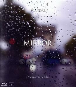 ＳＣＡＮＤＡＬ　“Ｄｏｃｕｍｅｎｔａｒｙ　ｆｉｌｍ　ＭＩＲＲＯＲ”（Ｂｌｕ－ｒａｙ　Ｄｉｓｃ）／ＳＣＡＮＤＡＬ