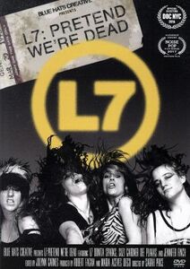 Ｌ７：プリテンド・ウィ・アー・デッド／Ｌ７