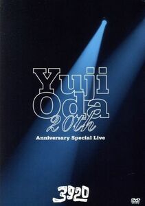 ＹＵＪＩ　ＯＤＡ　２０ｔｈ　Ａｎｎｉｖｅｒｓａｒｙ　Ｓｐｅｃｉａｌ　Ｌｉｖｅ　３９２０／織田裕二