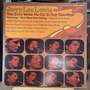 【US盤Org.】 Jerry Lee Lewis She Even Woke Me Up To Say Goodbye (1970) Smash SRS 67128 Merle Haggard, Chuck Berryカバー