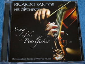 リカルド・サントス Ricardo Santos His Orchestra／Song of the Pearlfisher 輸入盤リマスター2枚組CD レア盤