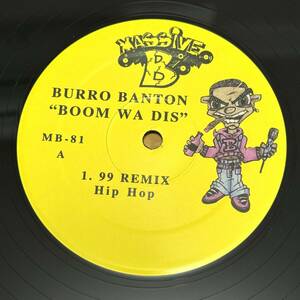 【12inchレコード】Burro Banton「BOOM WA DIS 99 REMIX」 '99年 大ヒット名曲 Hip Hop Remix!!【美中古】